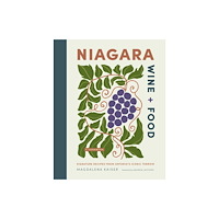 Figure 1 Publishing Niagara Wine + Food (inbunden, eng)