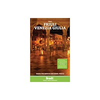 Bradt Travel Guides Italy: Friuli Venezia Giulia (häftad, eng)
