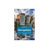 Bradt Travel Guides Shropshire (Slow Travel) (häftad, eng)