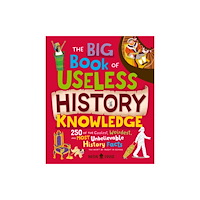 Priddy Books The Big Book of Useless History Knowledge (inbunden, eng)