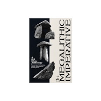 Strange Attractor Press The Megalithic Imperative: A 3rd Stone Anthology (häftad, eng)