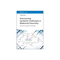 Wiley-VCH Verlag GmbH Overcoming Synthetic Challenges in Medicinal Chemistry (häftad, eng)