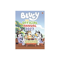 Penguin Random House Children's UK Bluey: The Official Bluey Annual 2027 (inbunden, eng)