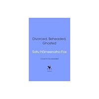 Transworld publishers ltd Divorced, Beheaded, Ghosted (inbunden, eng)