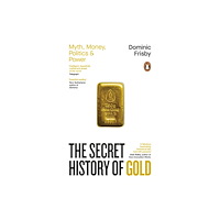 Penguin books ltd The Secret History of Gold (häftad, eng)