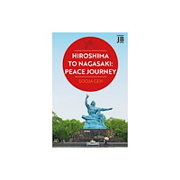 Bradt Travel Guides Hiroshima to Nagasaki: Peace Journey (häftad, eng)