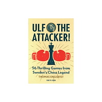 New in Chess Ulf - the Attacker! (häftad, eng)