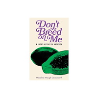 PM Press Don''t Breed on Me (häftad, eng)