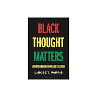Bloomsbury Publishing PLC Black Thought Matters (häftad, eng)