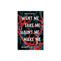 Sourcebooks, Inc Want Me, Take Me, Haunt Me, Make Me (häftad, eng)