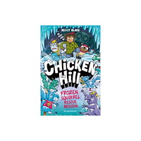 Bloomsbury Publishing PLC Chicken Hill: Frozen Squirrel Rescue Mission (häftad, eng)