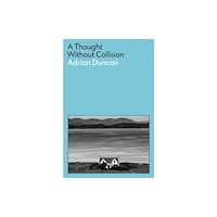 Profile Books Ltd A Thought Without Collision (häftad, eng)