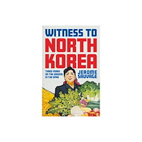 Bloomsbury Publishing PLC Witness to North Korea (häftad, eng)