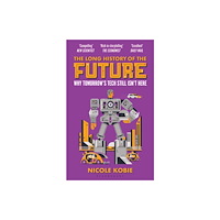 Bloomsbury Publishing PLC Long History of the Future (häftad, eng)