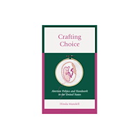 Bloomsbury Publishing PLC Crafting Choice (inbunden, eng)