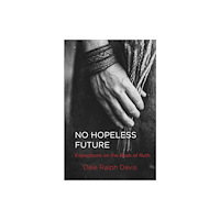 Christian Focus Publications Ltd No Hopeless Future (häftad, eng)