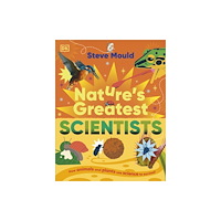 Dorling Kindersley Ltd Nature’s Greatest Scientists (häftad, eng)