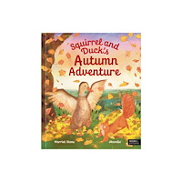 Quarto Publishing Plc Squirrel and Duck's Autumn Adventure (inbunden, eng)
