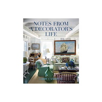 Gibbs M. Smith Inc Notes from a Decorator's Life (inbunden, eng)