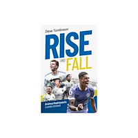 Pitch Publishing Ltd Rise and Fall (inbunden, eng)