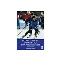 Taylor & francis ltd Motor Learning and Control for Practitioners (häftad, eng)