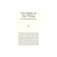 And Other Stories The Body of the Thing (häftad, eng)