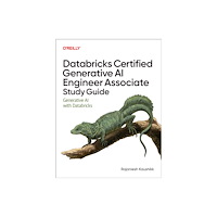 O'Reilly Media Databricks Certified Generative AI Engineer Associate Study Guide (häftad, eng)