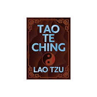 Arcturus publishing ltd Tao Te Ching (inbunden, eng)