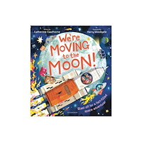 Bloomsbury Publishing PLC We're Moving to the Moon! (häftad, eng)