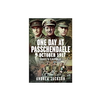 Pen & Sword Books Ltd One Day at Passchendaele, 9 October 1917 (inbunden, eng)