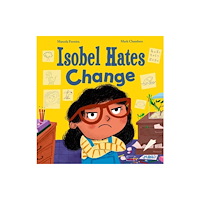 Oxford University Press Isobel Hates Change: A joyful picture book about embracing the unexpected (häftad, eng)