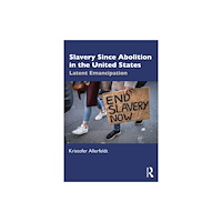 Taylor & francis ltd American Slavery Since Abolition (häftad, eng)