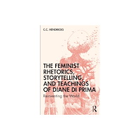 Taylor & francis ltd The Feminist Rhetorics, Storytelling, and Teachings of Diane di Prima (häftad, eng)