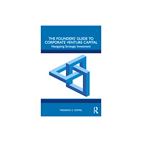Taylor & francis ltd The Founders’ Guide to Corporate Venture Capital (häftad, eng)