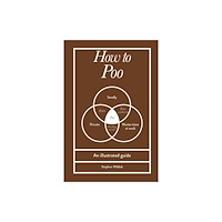 Ebury Publishing How to Poo (inbunden, eng)