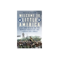 The History Press Ltd Welcome to Little America (inbunden, eng)