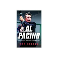 Pen & Sword Books Ltd Real Al Pacino: His Defining Roles on Stage and Screen (inbunden, eng)