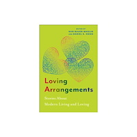 Rutgers University Press Loving Arrangements (inbunden, eng)