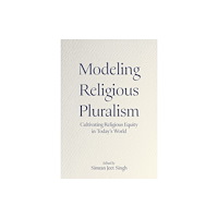 Oxford University Press Inc Modeling Religious Pluralism (häftad, eng)