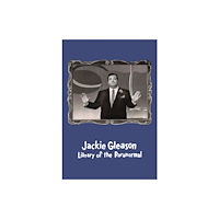 Christine Burgin Gallery Jackie Gleason: Library of the Paranormal (inbunden, eng)