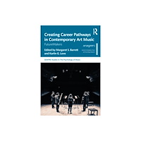 Taylor & francis ltd Creating Career Pathways in Contemporary Art Music: FutureMakers (häftad, eng)