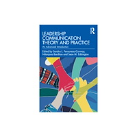 Taylor & francis ltd Leadership Communication Theory and Practice (häftad, eng)