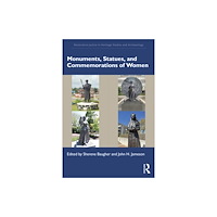Taylor & francis ltd Monuments, Statues, and Commemorations of Women (häftad, eng)