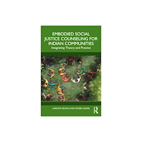 Taylor & francis ltd Embodied Social Justice Counseling for Indian Communities (häftad, eng)
