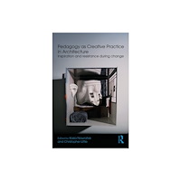 Taylor & francis ltd Pedagogy as Creative Practice in Architecture (häftad, eng)