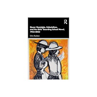 Taylor & francis ltd Queer Nostalgia, Colonialism, and the Girls’ Boarding School Novel, 1933–2023 (häftad, eng)