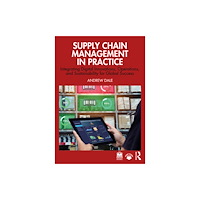 Taylor & francis ltd Supply Chain Management in Practice (häftad, eng)