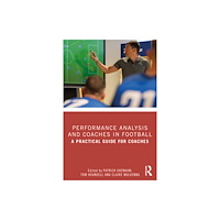 Taylor & francis ltd Performance Analysis and Coaches in Football (häftad, eng)