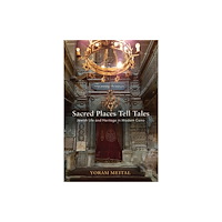 University of Pennsylvania Press Sacred Places Tell Tales (häftad, eng)