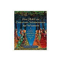 New Society Publishers The Art of Creating Workshops for Women (häftad, eng)
